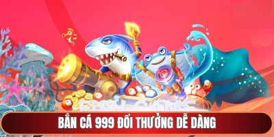 Bắn cá 999 game săn cá hấp dẫn với 30+ loại vũ khí mỗi ngày